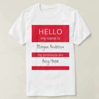 Custom HELLO My Name Pronouns Is Badge T-Shirt