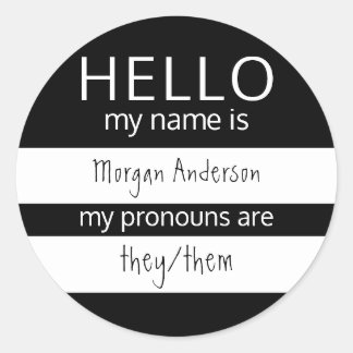 Custom HELLO My Name Pronouns Is Classic Round Sticker