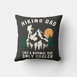 Custom Hiking Dad Like A Normal Dad Only Cooler Cushion