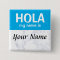 Custom Hola Hello my name is pin button