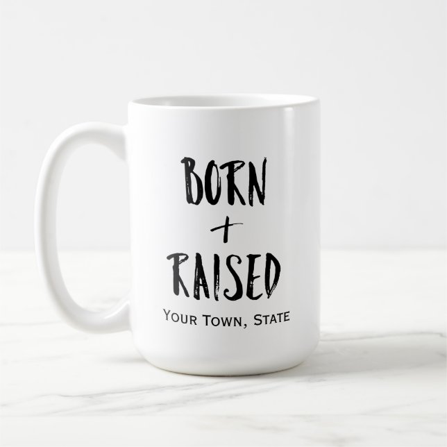 Custom Hometown Born and Raised Coffee Mug (Left)