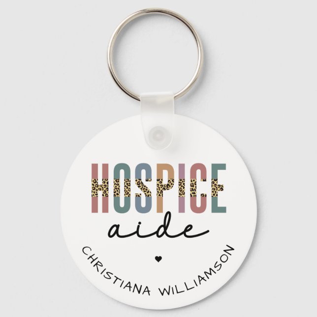 Custom Hospice Aide  Hospice Nursing Hospice Care Key Ring (Front)
