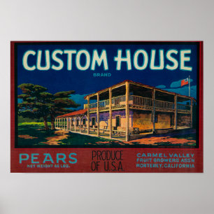 Custom House Pear Crate LabelMonterey, CA Poster