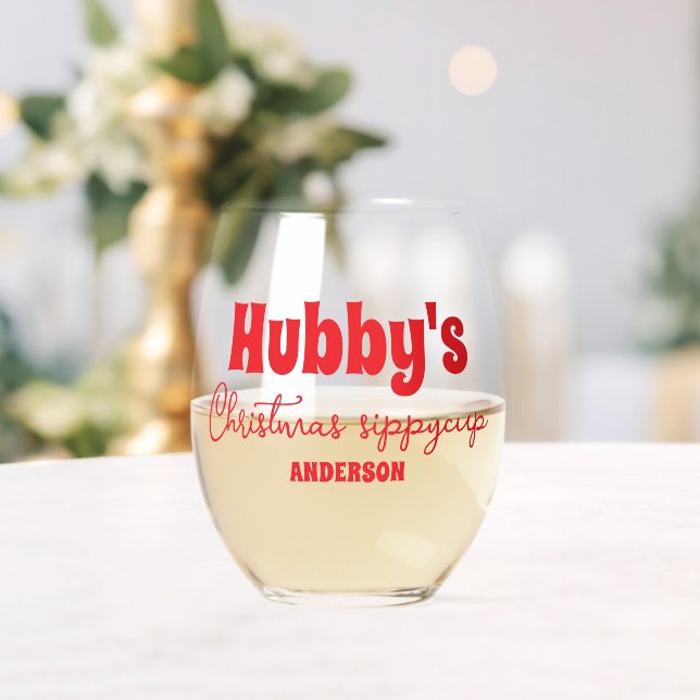 Custom Hubby's Christmas Sippy Cup  Stemless Wine Glass (Insitu (Wedding))
