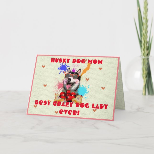 Custom Husky Mum Dog Best Crazy Dog Lady Ever Card (Front)