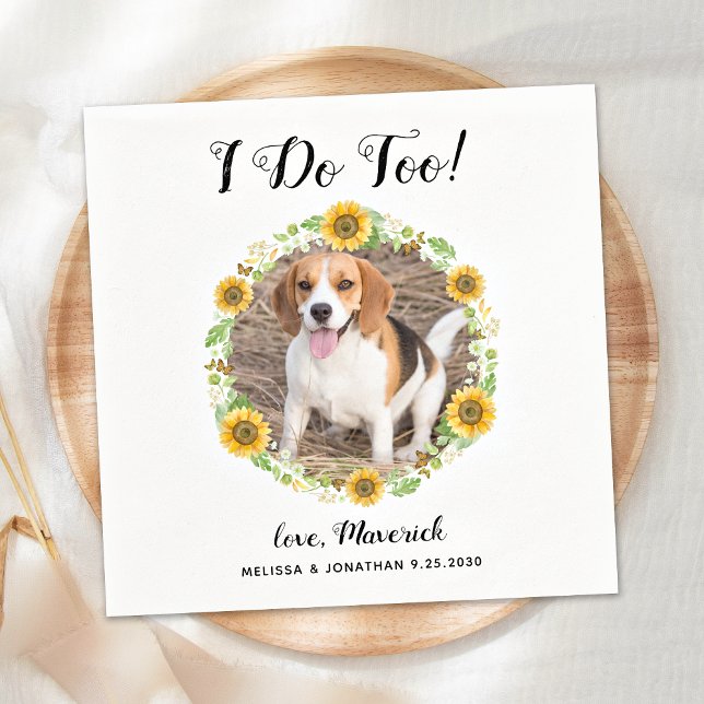 Custom I Do Too Sunflowers Pet Photo Dog Wedding Napkin (Creator Uploaded)