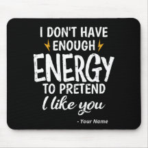 Custom I Don't Have Enough Energy Sarcastic