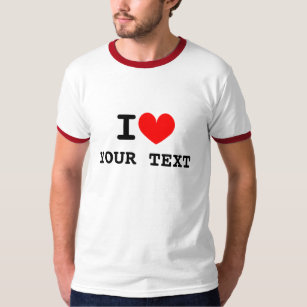 Custom i heart text t shirts   Make your own tee