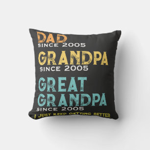 Custom I Keep Getting Better Gift for Father Grand Cushion