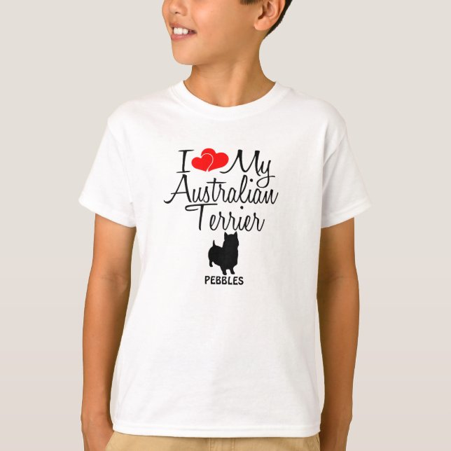 Custom I Love My Australian Terrier T-Shirt (Front)