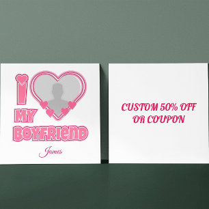 Custom I Love My Boyfriend – Add Photo & Name Discount Card