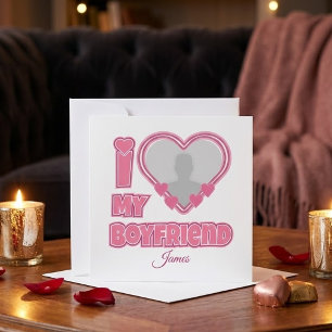 Custom I Love My Boyfriend – Add Photo & Name Holiday Card