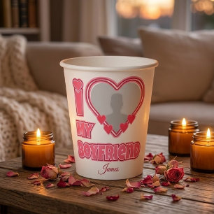 Custom I Love My Boyfriend – Add Photo & Name Paper Cups