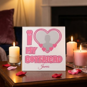 Custom I Love My Boyfriend – Add Photo & Name Plaque