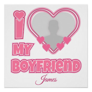 Custom I Love My Boyfriend – Add Photo & Name Poster