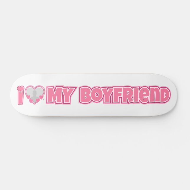 Custom I Love My Boyfriend – Add Photo & Name Skateboard (Horz)