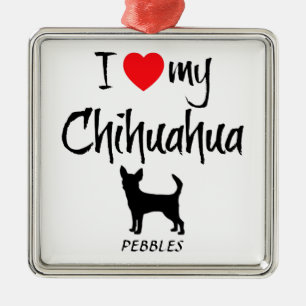 Custom I Love My Chihuahua Metal Ornament