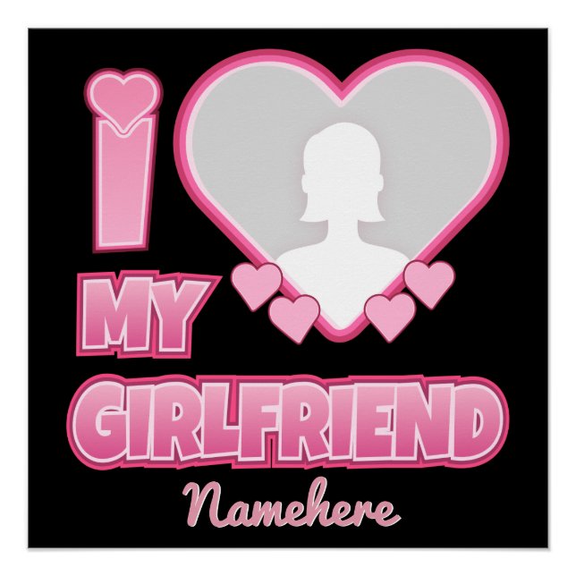 Custom I Love My Girlfriend – Add Photo & Name Poster (Front)