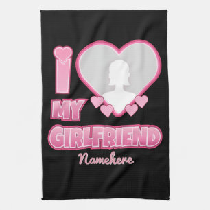 Custom I Love My Girlfriend – Add Photo & Name Tea Towel