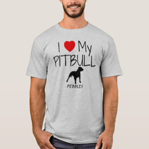 Custom I Love My Pitbull T-Shirt