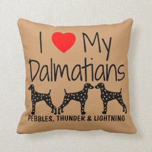 Custom I Love My Three Dalmatians Cushion
