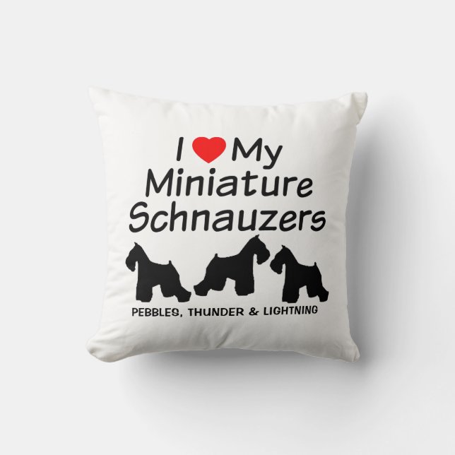 Custom I Love My THREE Miniature Schnauzers Cushion (Front)