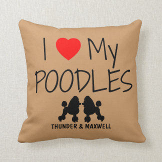 Custom I Love My Two Poodles Cushion