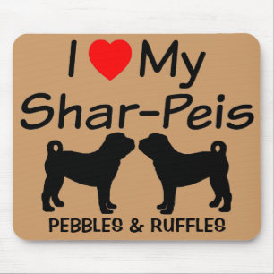 Custom I Love my Two Shar-Peis Mousepad