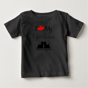 Custom I Love My Two Yorkies Baby T-Shirt