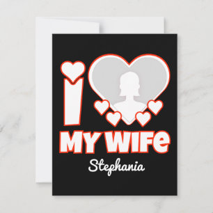 Custom I Love My Wife – Add Name & Photo Announcement