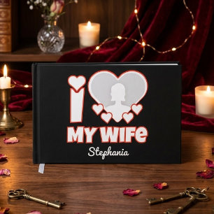 Custom I Love My Wife – Add Name & Photo Guest Book
