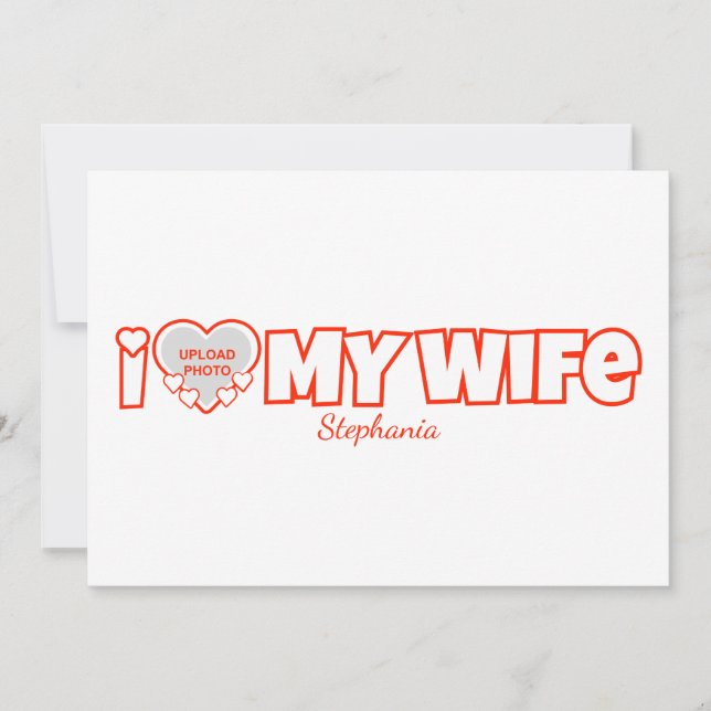 Custom I Love My Wife – Add Name & Photo Invitation (Front)