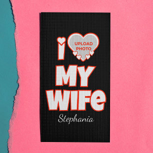 Custom I Love My Wife – Add Name & Photo Rack Card