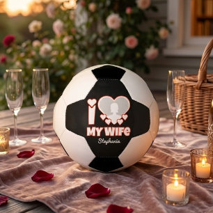 Custom I Love My Wife – Add Name & Photo Soccer Ball