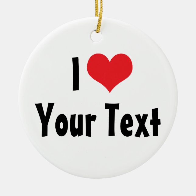 Custom I Love Ornament (Front)