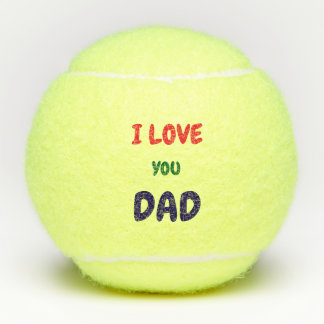 Custom I Love you dad text Tennis Balls