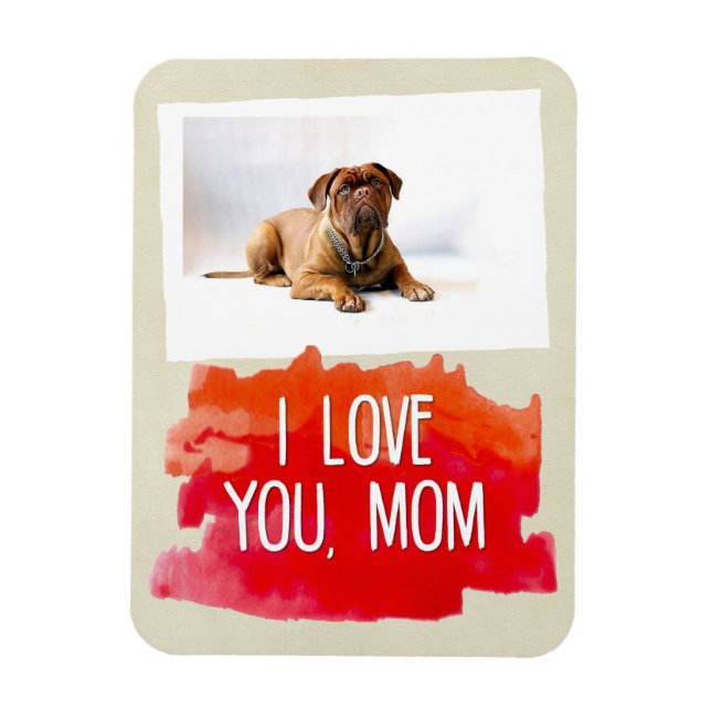 Custom I Love You Mum Dog Photo Magnet (Vertical)