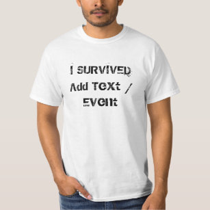 Custom I SURVIVED Value T-Shirt