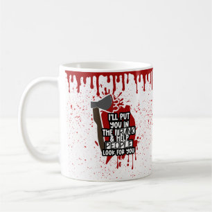 Custom I'll put you in the trunk true crime mug