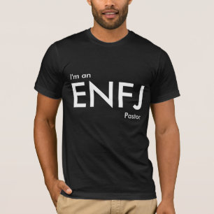 Custom I'm an ENFJ Pastor - Personality Type T-Shirt