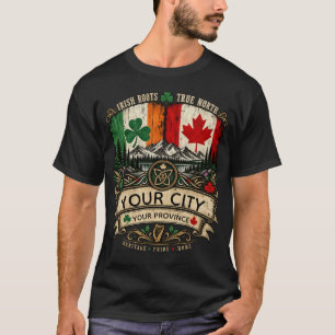 Custom Irish Canadian Flag City Province Heritage T-Shirt