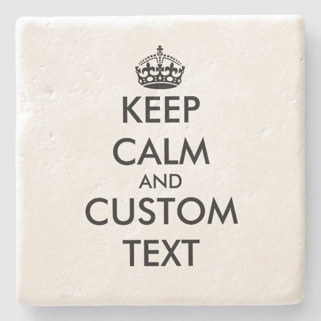 Custom keep calm and carry on limestone coaster (Front)