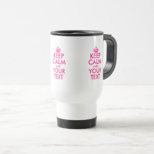 Custom keep calm carry on pink commuter to go travel mug