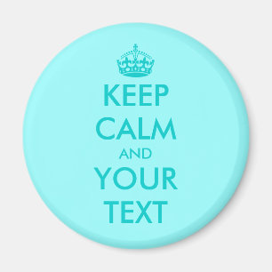 Custom Keep calm magnet Turquoise Customisable