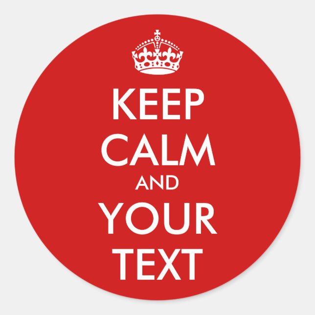 Custom Keep Calm stickers | Customisable template (Front)
