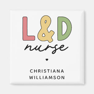 Custom L and D Nurse Labour and Delivery Nurse Magnet