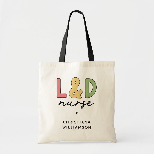 Custom L and D Nurse | Labour and Delivery Nurse Tote Bag (Front)