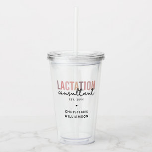 Custom Lactation Consultant Specialist IBCLC Acrylic Tumbler