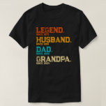 Custom Legend Husband Dad Grandpa Since Epic Years T-Shirt<br><div class="desc">Celebrate the milestones of an incredible man with our retro-themed t-shirt that reads "Legend, Husband, Dad, Grandpa" along with the year since each title was earned. Perfect for the legendary husband, devoted dad, and loving papa, this design can be fully customised to include any titles and years. Ideal for Father's...</div>