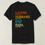 Custom Legend Husband Dad Papa Since Father's Day T-Shirt<br><div class="desc">Celebrate the milestones of an incredible man with our retro-themed t-shirt that reads "Legend, Husband, Dad, Papa" along with the year since each title was earned. Perfect for the legendary husband, devoted dad, and loving papa, this design can be fully customised to include any titles and years. Ideal for Father's...</div>